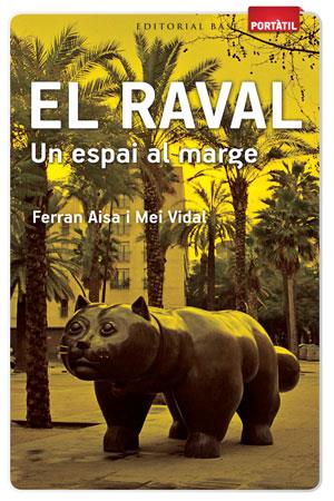 EL RAVAL UN ESPAI AL MARGE | 9788415267263 | AISA, FERRAN & VIDAL, MEI