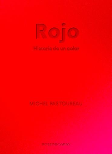 Rojo Historia de un color | 9788412712230 | Michel Pastoureau