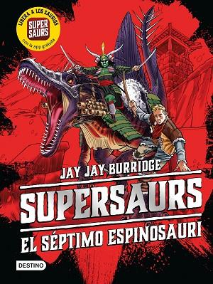 SUPERSAURS 5  EL SEPTIMO ESPINOSAURI | 9788408222446 | JAY JAY BURRIDGE