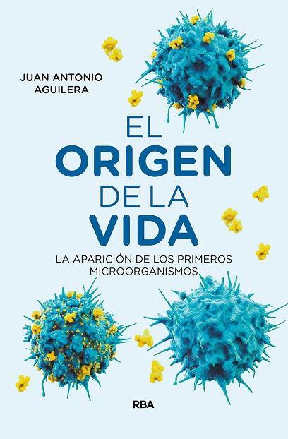 EL ORIGEN DE LA VIDA | 9788491873341 | JUAN ANTONIO AGUILERA