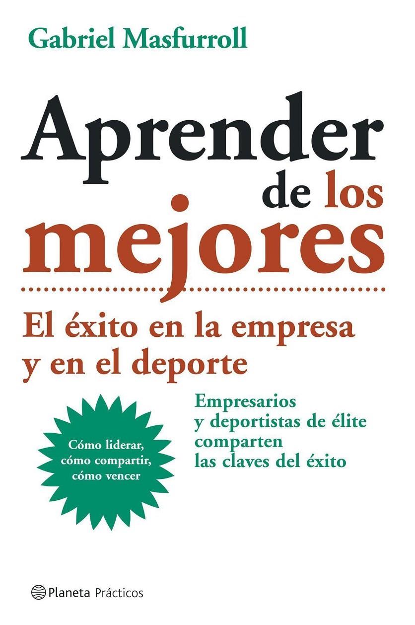 APRENDER DE LOS MEJORES | 9788408057604 | MASFURROLL, GABRIEL