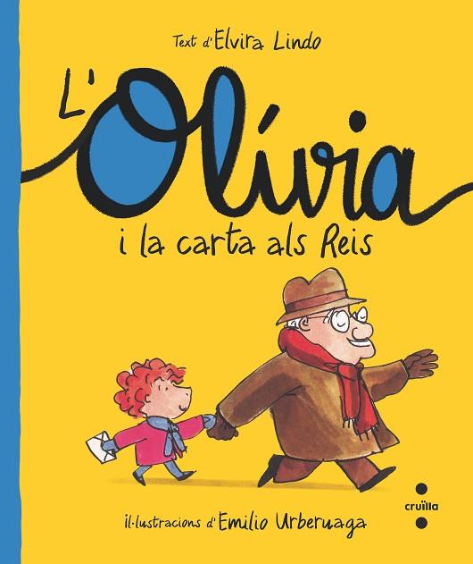L'OLÍVIA I LA CARTA ALS REIS | 9788466150200 | ELVIRA LINDO & EMILIO URBERUAGA