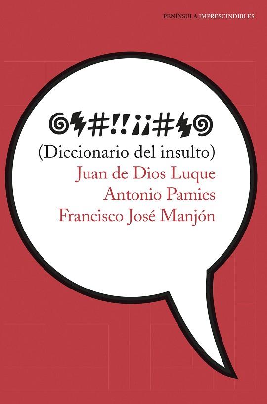 DICCIONARIO DEL INSULTO | 9788499426488 | JUAN DE DIOS LUQUE & ANTONIO PAMIES & FRANCISCO JOSE MANJON