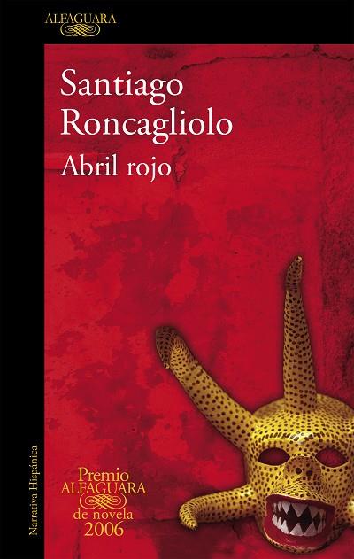 Abril Rojo | 9788420470528 | Santiago Roncagliolo