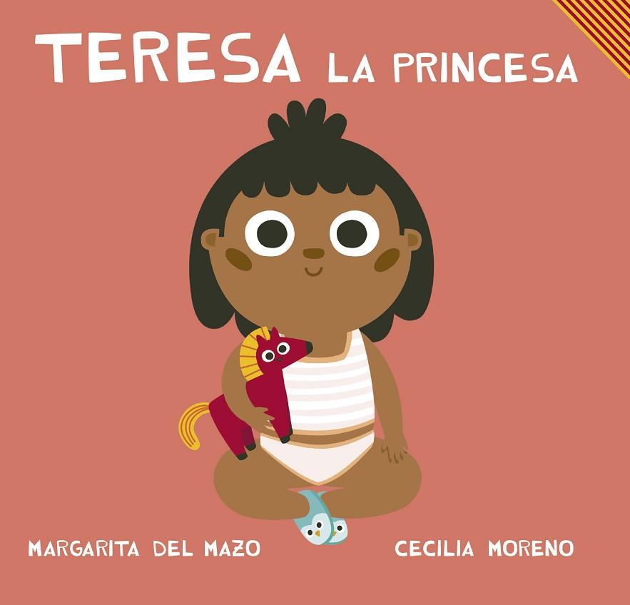 TERESA LA PRINCESA | 9788417272210 | MARGARITA DEL MAZO & CECILIA MORENO