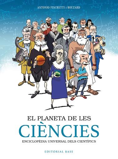 EL PLANETA DE LES CIÈNCIES | 9788417759797 | ANTONIO FISCHETTI I GUILLAUME BOUZARD