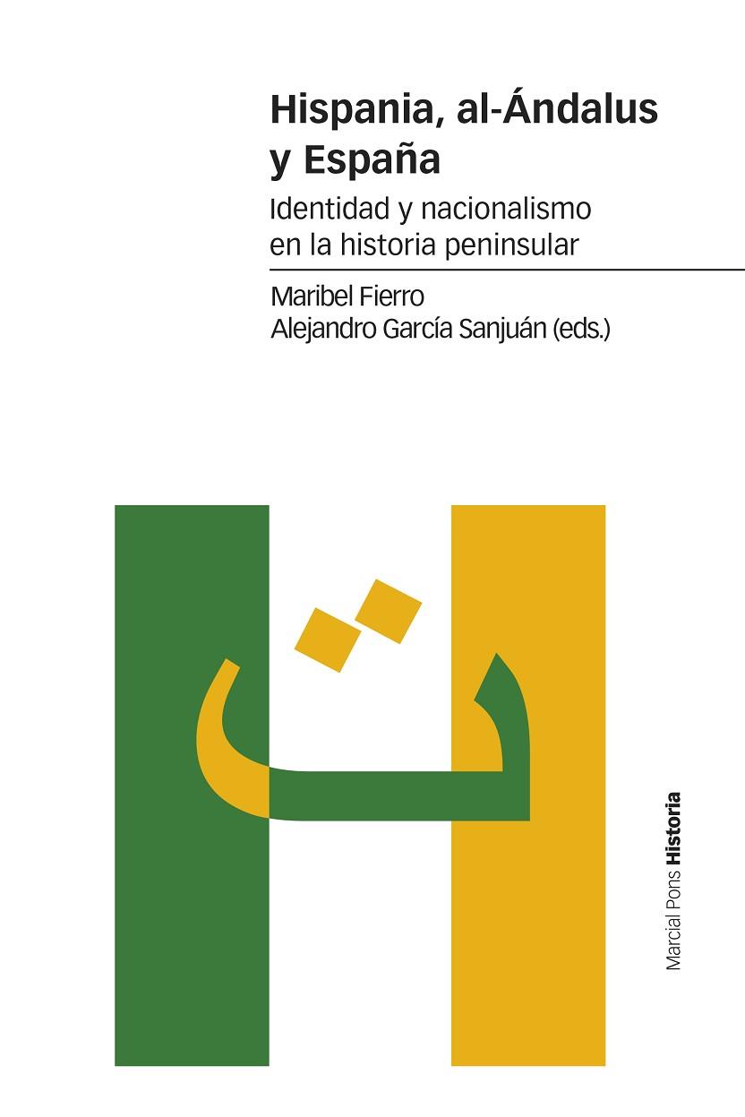 Hispania al-Ándalus y España | 9788417945183 | Alejandro García Sanjuan & Maribel Fierro