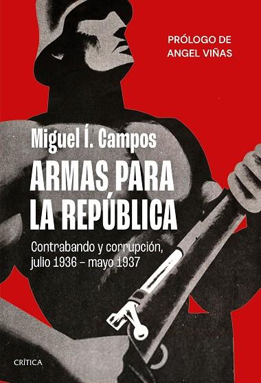Armas para la República | 9788491993766 | Miguel I. Campos