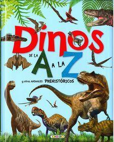 DINOS DE LA A A LA Z Y OTROS ANIMALES PREHISTORICOS | 9788417489236 | VV.AA.