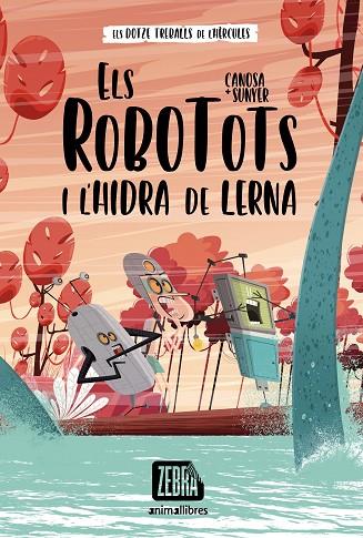 ELS ROBOTOTS I L'HIDRA DE LERNA | 9788418592607 | CANOSA & SUNYER