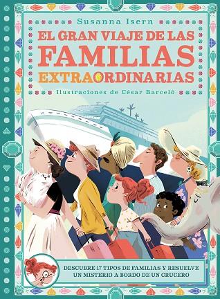 EL GRAN VIAJE DE LAS FAMILIAS EXTRAORDINARIAS | 9788418128288 | CESAR BARCELO