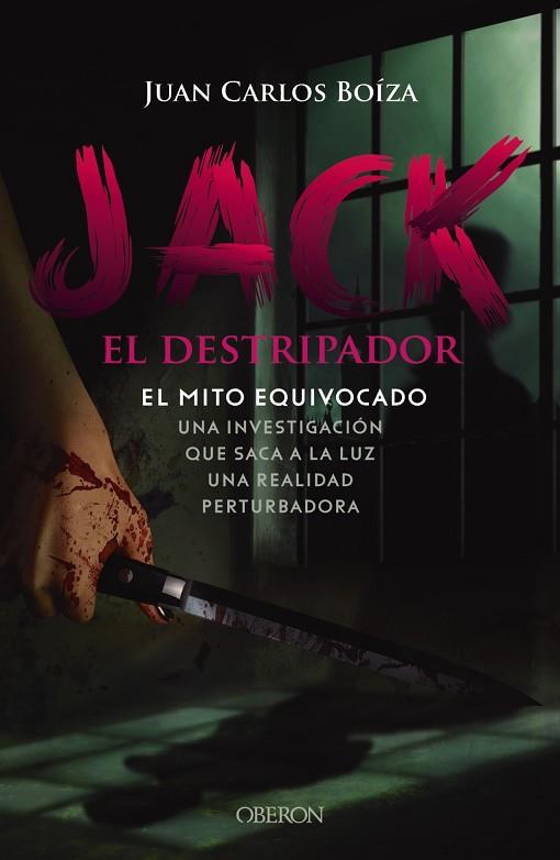 JACK EL DESTRIPADOR EL MITO EQUIVOCADO | 9788441545106 | JUAN CARLOS BOÍZA LÓPEZ