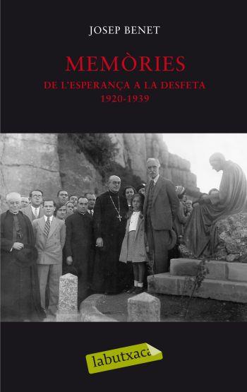 MEMORIES " DE L'ESPERANÇA A LA DESFETA 1920-1939" | 9788499300771 | JOSEP BENET MORELL