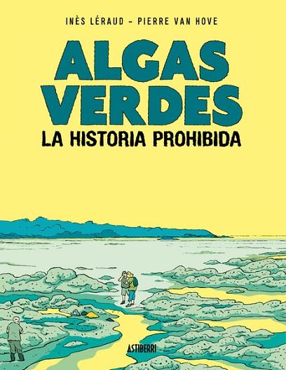 ALGAS VERDES LA HISTORIA PROHIBIDA | 9788418909399 | INES LERAUD & PIERRE VAN HOVE