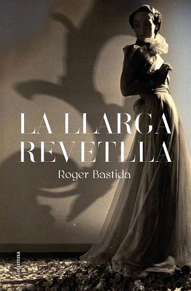 LA LLARGA REVETLLA | 9788466426015 | ROGER BASTIDA 