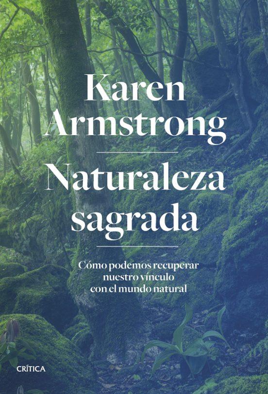 Naturaleza sagrada | 9788491994473 | Karen Armstrong