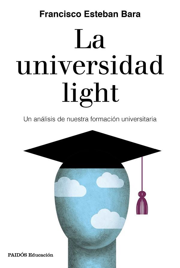 LA UNIVERSIDAD LIGHT | 9788449336010 | FRANCISCO ESTEBAN BARA