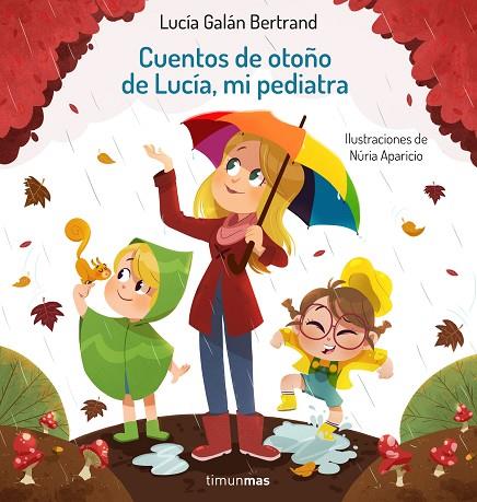 Cuentos de otoño de Lucía mi pediatra | 9788408242901 | Lucía Galán Bertrand & Núria Aparicio