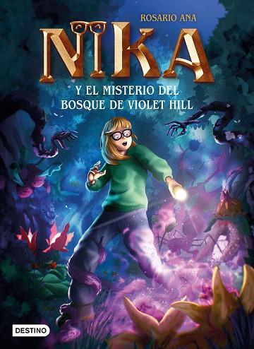 Los misterios de Nika 02 El misterio del bosque de Violet Hill | 9788408269229 | Rosario Ana