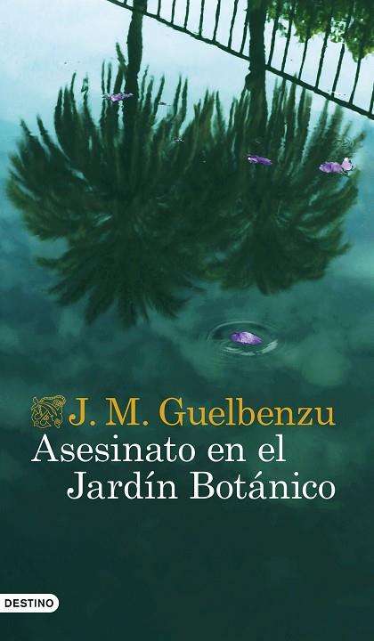 Asesinato en el jardín botánico | 9788423361687 | J. M. Guelbenzu
