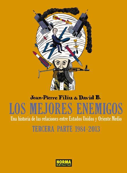LOS MEJORES ENEMIGOS TERCERA PARTE 1984 2013 | 9788467933710 | JEAN PIERRE FILIU & DAVID B