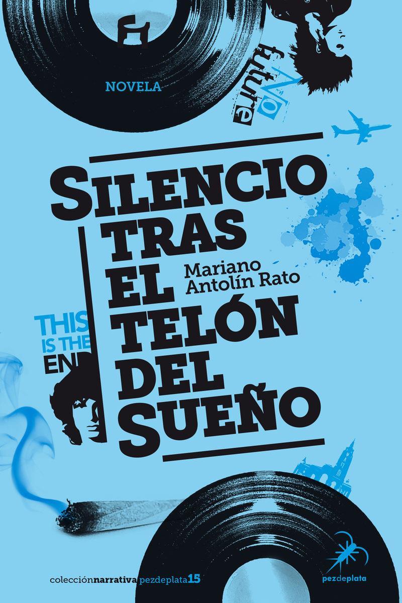 SILENCIO TRAS EL TELON DEL SUEÑO | 9788494696237 | MARIANO ANTOLIN RATO