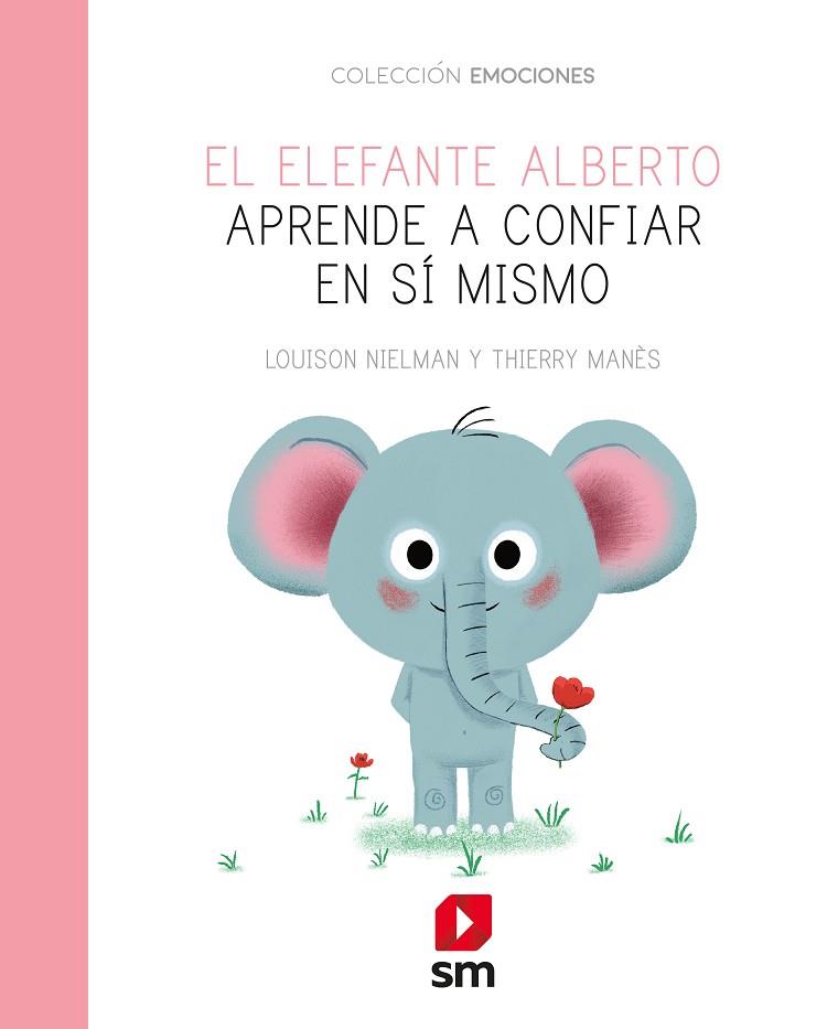 El elefante Alberto aprende a confiar en sí mismo | 9788491825685 | Louison Nielman