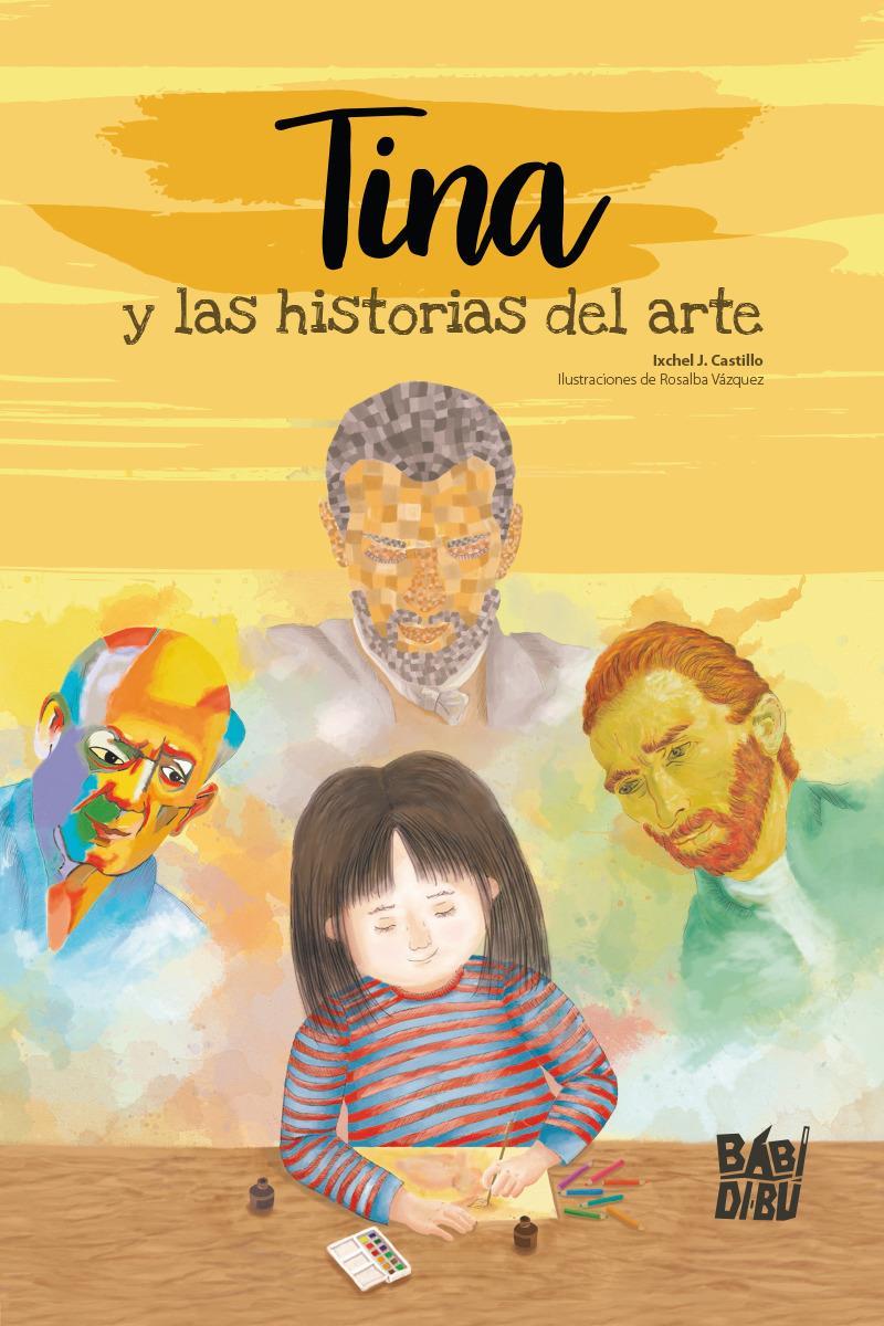 Tina y las historias del arte | 9788418017285 | ROSALBA VAZQUEZ & IXCHEL J. CASTILLO