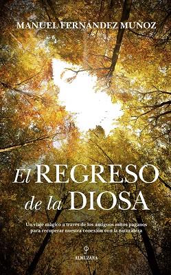 El Regreso de la Diosa | 9788417954352 | Manuel Fernández Muñoz