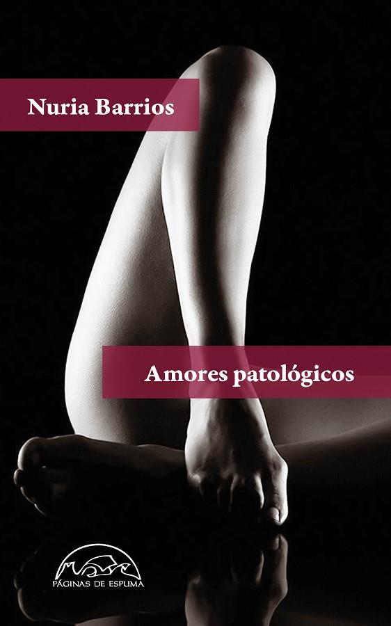 Amores patologicos | 9788483933404 | Nuria Barrios