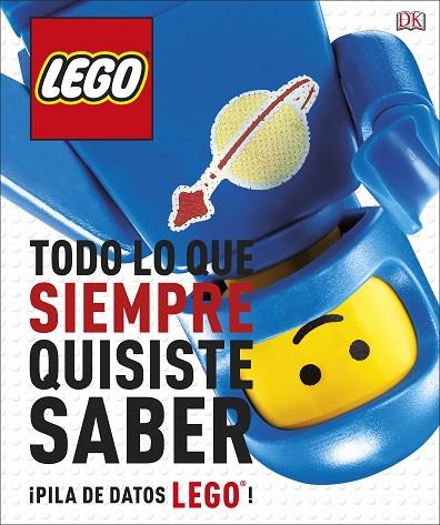 LEGO TODO LO QUE SIEMPRE QUISITE SABER | 9780241344842 | DK