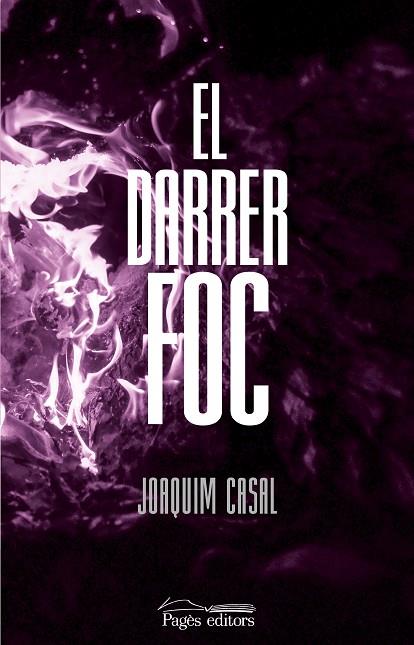 EL DARRER FOC | 9788413035147 | JOAQUIM CASAL FABREGA