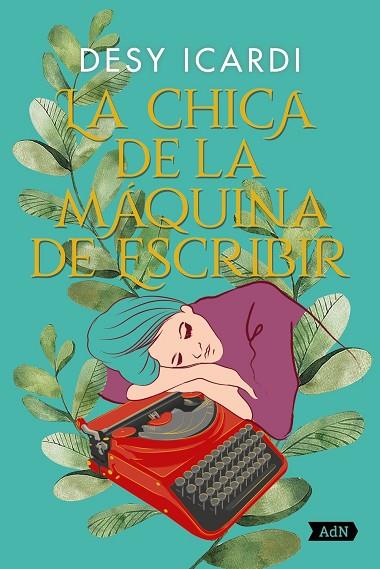 LA CHICA DE LA MÁQUINA DE ESCRIBIR | 9788413624884 | DESY ICARDI