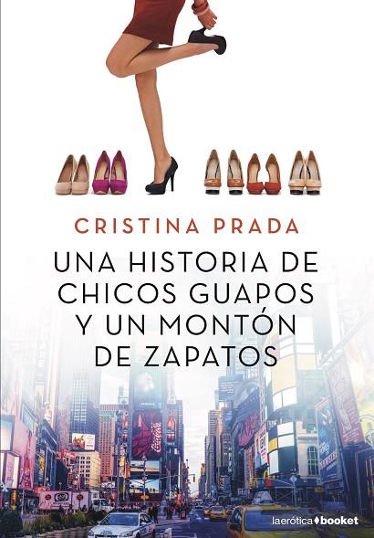 UNA HISTORIA DE CHICOS GUAPOS Y UN MONTON DE ZAPATOS | 9788408205517 | CRISTINA PRADA