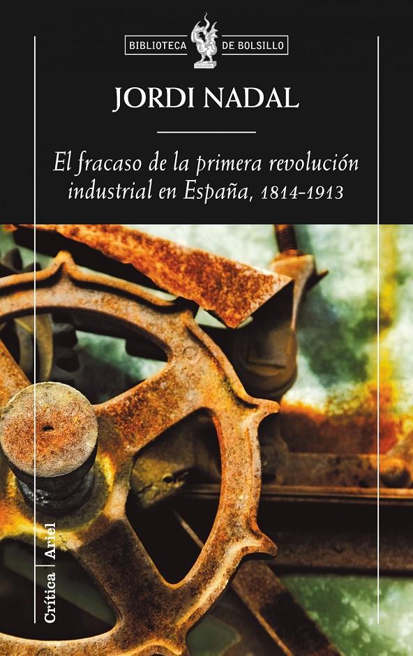 EL FRACASO DE LA PRIMERA REVOLUCION INDUSTRIAL EN ESPAÑA | 9788498920154 | JORDI NADAL