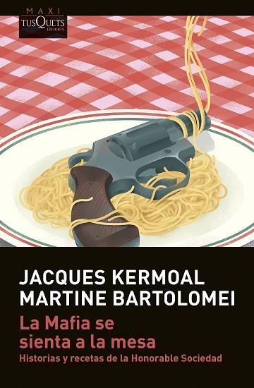 La Mafia se sienta a la mesa | 9788411070386 | Jacques Kermoal &  Martine Bartolomei
