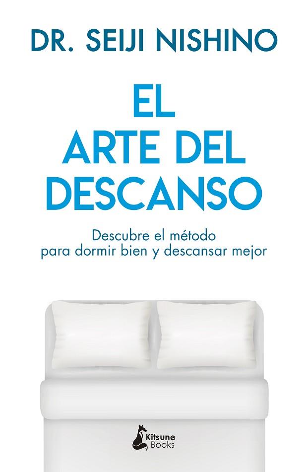 EL ARTE DEL DESCANSO | 9788416788316 | DR. SEIJI NISHINO