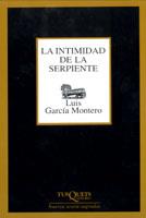LA INTIMIDAD DE LA SERPIENTE | 9788483108574 | LUIS GARCIA MONTERO