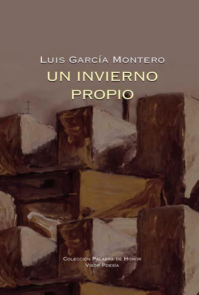 INVIERNO PROPIO, UN | 9788498950656 | LUIS GARCIA MONTERO