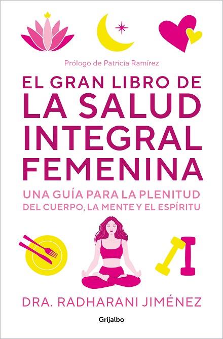 EL GRAN LIBRO DE LA SALUD INTEGRAL FEMENINA | 9788425364860 | RADHARANI JIMENEZ