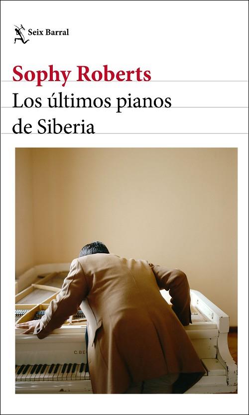 Los últimos pianos de Siberia | 9788432237904 | Sophy Roberts