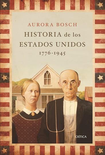 HISTORIA DE LOS ESTADOS UNIDOS 1776-1945 | 9788498920536 | AURORA BOSCH