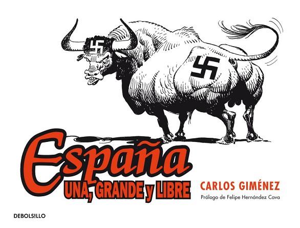 ESPAÑA UNA GRANDE Y LIBRE | 9788490322017 | CARLOS GIMENEZ