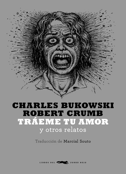TRAEME TU AMOR Y OTROS RELATOS | 9788492412839 | CHARLES BUKOWSKI & ROBERT CRUMB