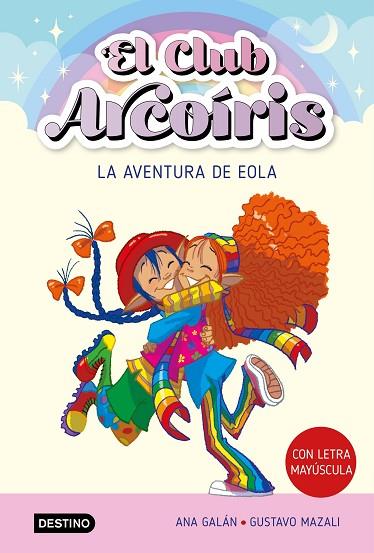 El club Arcoíris 02 La aventura de Eola | 9788408271918 | Ana Galán