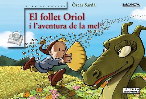 EL FOLLET ORIOL I L'AVENTURA DE LA MEL | 9788448938635 | OSCAR SARDA