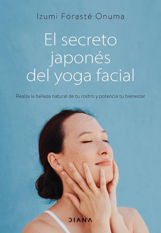 El secreto japonés del yoga facial | 9788418118753 | Izumi Forasté Onuma
