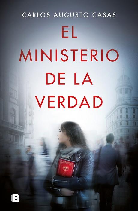 EL MINISTERIO DE LA VERDAD | 9788466669627 | CARLOS AUGUSTO CASAS