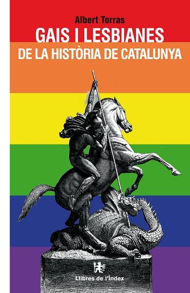 GAIS I LESBIANES DE LA HISTORIA DE CATALUNYA | 9788496563810 | TORRAS, ALBERT