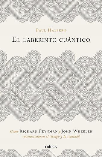 EL LABERINTO CUANTICO | 9788491990918 | PAUL HALPERN
